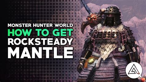 mhw how to get rocksteady mantle|mhw iceborne rocksteady mantle.